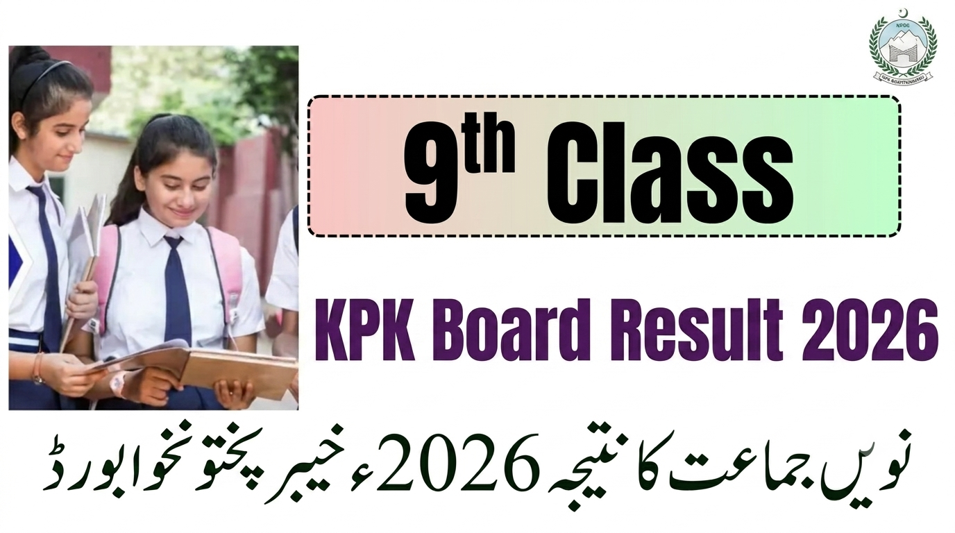 KPK Board 9th Class Result 2026 Date Announced - All BISE Boards
