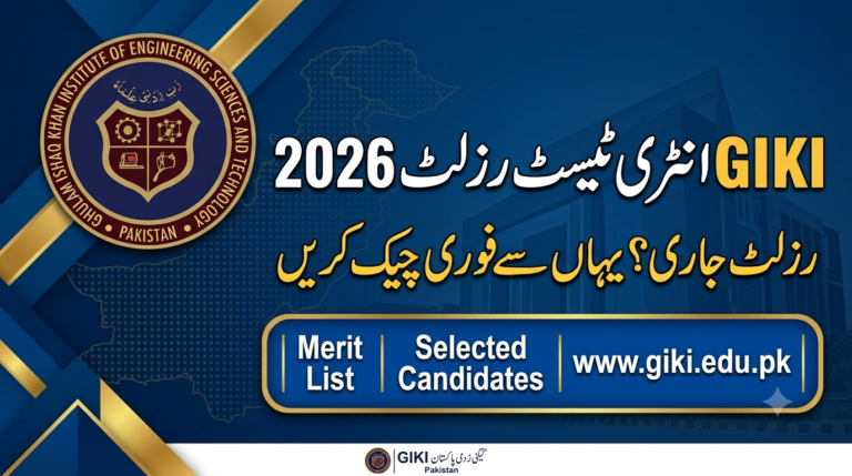 Giki Entry Test Result 2026 - www.giki.edu.pk