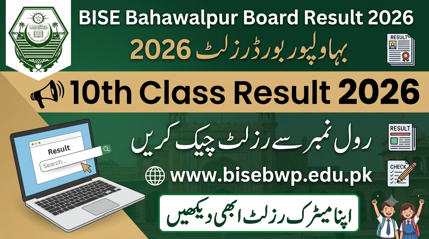 BISE Bahawalpur Board Result 2026 By Roll No, Name www.bisebwpn.edu.pk